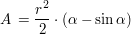 $ A \, = \frac{r^2}2 \cdot \left(\alpha-\sin\alpha\right) $ $ A \, = \frac{r^2}2 \cdot \left(\alpha-\sin\alpha\right) $